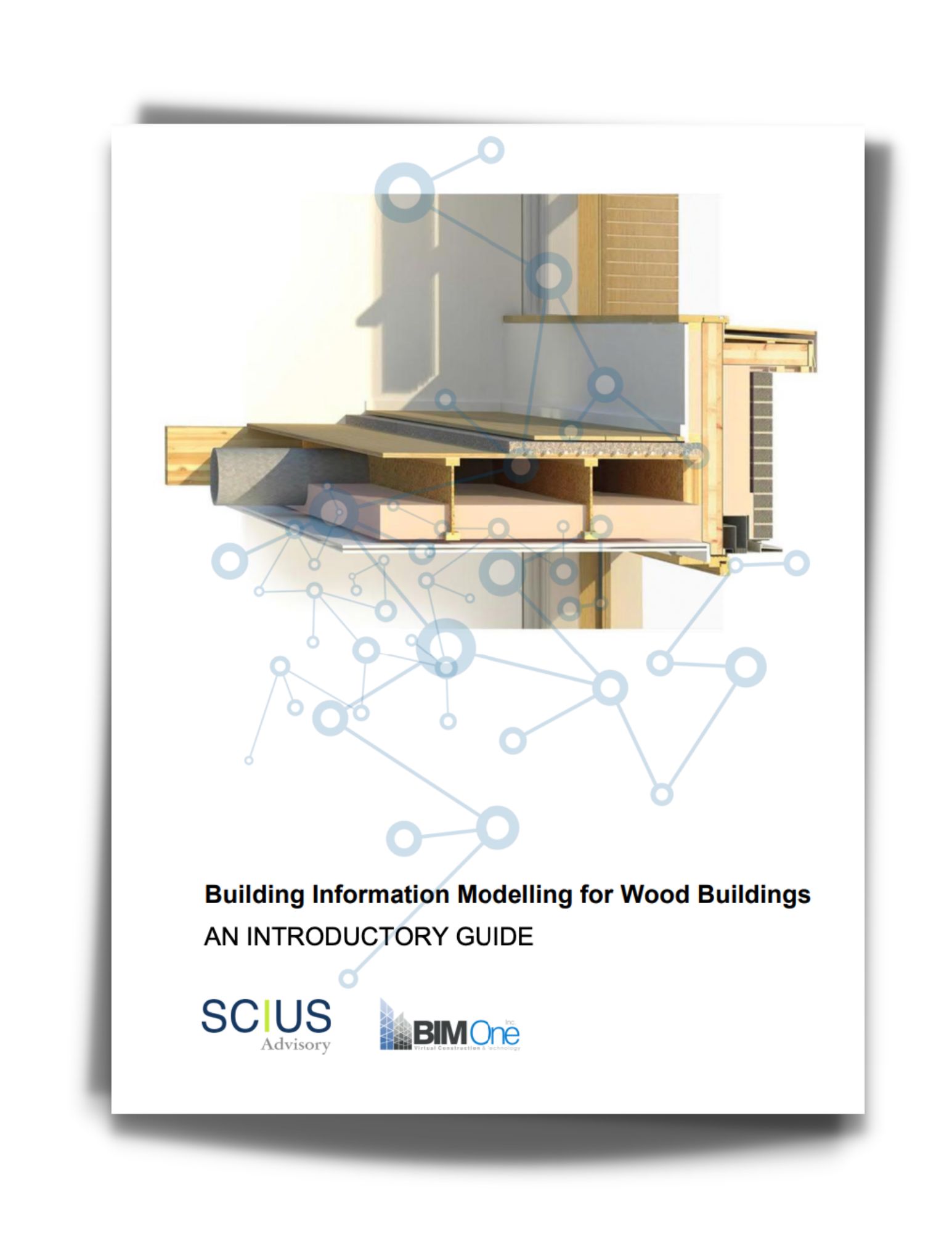 Building Information Modelling (BIM) for Wood Buildings: An Introductory Guide